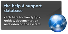 the help & support database - click here for handy tips, guides, documentation and video on the system